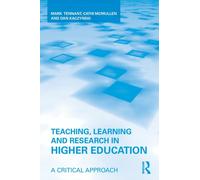 Teaching, Learning and Research in Higher Education : A Critical Approach