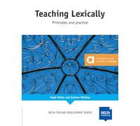 Teaching Lexically: Principles and practice (DELTA Teacher Development Series)