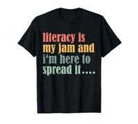 Teaching Literacy is My Jam and Im Here to Spread It Teacher T-Shirt