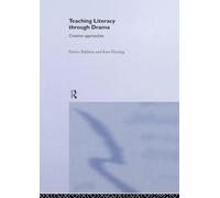 Teaching Literacy through Drama: Creative Approaches