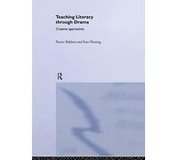 Teaching Literacy through Drama: Creative Approaches