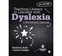 Teaching Literacy to Learners with Dyslexia : A Multisensory Approach