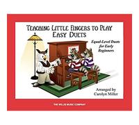 Teaching Little Fingers to Play Easy Duets. Piano Duet.: Early Elementary Level
