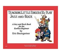 Teaching Little Fingers to Play Jazz and Rock - Book Only: Teaching Little Fingers to Play/Early Elementary Level