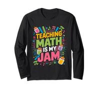 Teaching Math Is My Jam Teacher Humor Music Back To School Long Sleeve T-Shirt