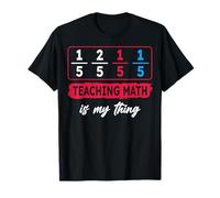 Teaching Math is My Thing - Math Teacher T-Shirt