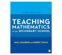 Teaching Mathematics in the Secondary School (Developing as a Reflective Secondary Teacher)