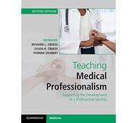 Teaching Medical Professionalism: Supporting the Development of a Professional Identity