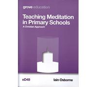Teaching Meditation in Primary Schools: A Christian Approach
