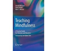 Teaching Mindfulness: A Practical Guide for Clinicians and Educators