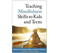 Teaching Mindfulness Skills to Kids and Teens