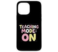 Teaching Mode On Classroom Educator Case for iPhone 13 Pro Max