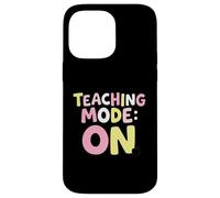 Teaching Mode On Classroom Educator Case for iPhone 14 Pro Max