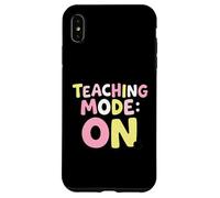 Teaching Mode On Classroom Educator Case for iPhone XS Max