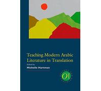 Teaching Modern Arabic Literature in Translation: 42 (Options for Teaching)