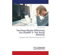 Teaching Movies Effectively via ChatGPT 5: The Social Network: Chongwon Park’s Qualitative Inquiry Series 87
