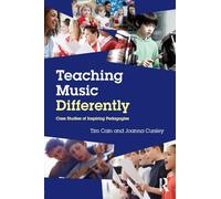 Teaching Music Differently: Case Studies of Inspiring Pedagogies