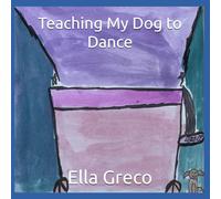 Teaching My Dog to Dance
