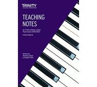 Teaching Notes for Trinity College London Piano Exams 2018-2020