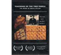 Teaching of the Tree People: The Work of Bruce Miller