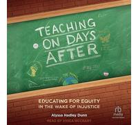 Teaching on Days After: Educating for Equity in the Wake of Injustice