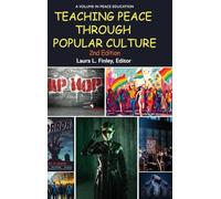 Teaching Peace Through Popular Culture: 2nd Edition (Peace Education)