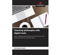 Teaching philosophy with digital tools: Issues, challenges and opportunities for enriched face-to-face teaching in academies in the Dakar region