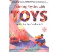 Teaching Physics with Toys: Activities for Grades K-9 / Beverley A.P. Taylor, James Poth, Dwight J. Portman.