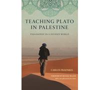 Teaching Plato in Palestine: Philosophy in a Divided World