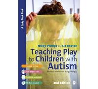 Teaching Play to Children with Autism: Practical Interventions using Identiplay (Lucky Duck Books) 2nd edition by Phillips, Nicky, Beavan, Liz (2012) Paperback