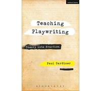 Teaching Playwriting: Creativity in Practice