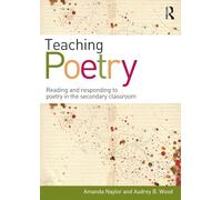 Teaching Poetry – Reading and responding to poetry in the secondary classroom