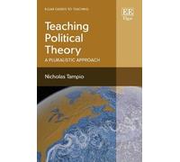 Teaching Political Theory: A Pluralistic Approach (Elgar Guides to Teaching)
