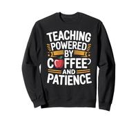 Teaching Powered by Coffee Funny Teacher Design Sweatshirt