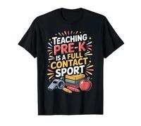 Teaching Pre-K is A Full Contact Sport Preschool Teacher Value Graphic T-Shirt