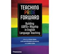Teaching Pride Forward: Building LGBTQ+ Allyship in English Language Teaching