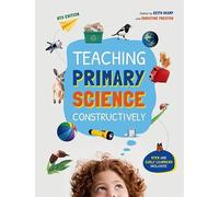 Teaching Primary Science Constructively: STEM inclusive!
