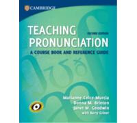Teaching Pronunciation : A Course Book and Reference Guide
