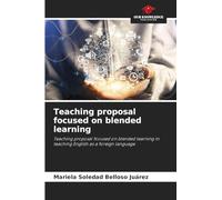 Teaching proposal focused on blended learning: Teaching proposal focused on blended learning in teaching English as a foreign language