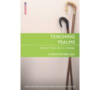 Teaching Psalms Vol. 1 : From Text to Message