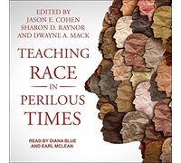 Teaching Race in Perilous Times