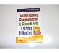 Teaching Reading Comprehension to Students with Learning Difficulties (What Works for Special-Needs Learners)