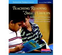 Teaching Reading in Small Groups: Differentiated Instruction for Building Strategic, Independent Readers