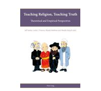 Teaching Religion, Teaching Truth: Theoretical and Empirical Perspectives: 1 (Religion, Education and Values)