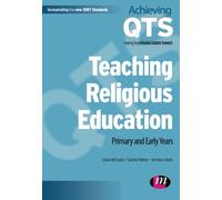 Teaching Religious Education: Primary and Early Years: 1557 (Achieving QTS Series)