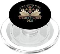 Teaching Retired 2026 A New Chapter Begins Teacher PopSockets PopGrip for MagSafe