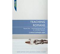 Teaching Romans: Volume 2 (Proclamation Trust): Volume 2: Unlocking Romans 9-16 for the Bible Teacher