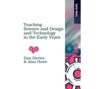 Teaching Science, Design and Technology in the Early Years