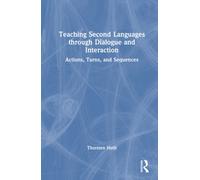 Teaching Second Languages through Dialogue and Interaction : Actions, Turns, and Sequences