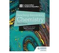 Teaching Secondary Chemistry 3rd Edition